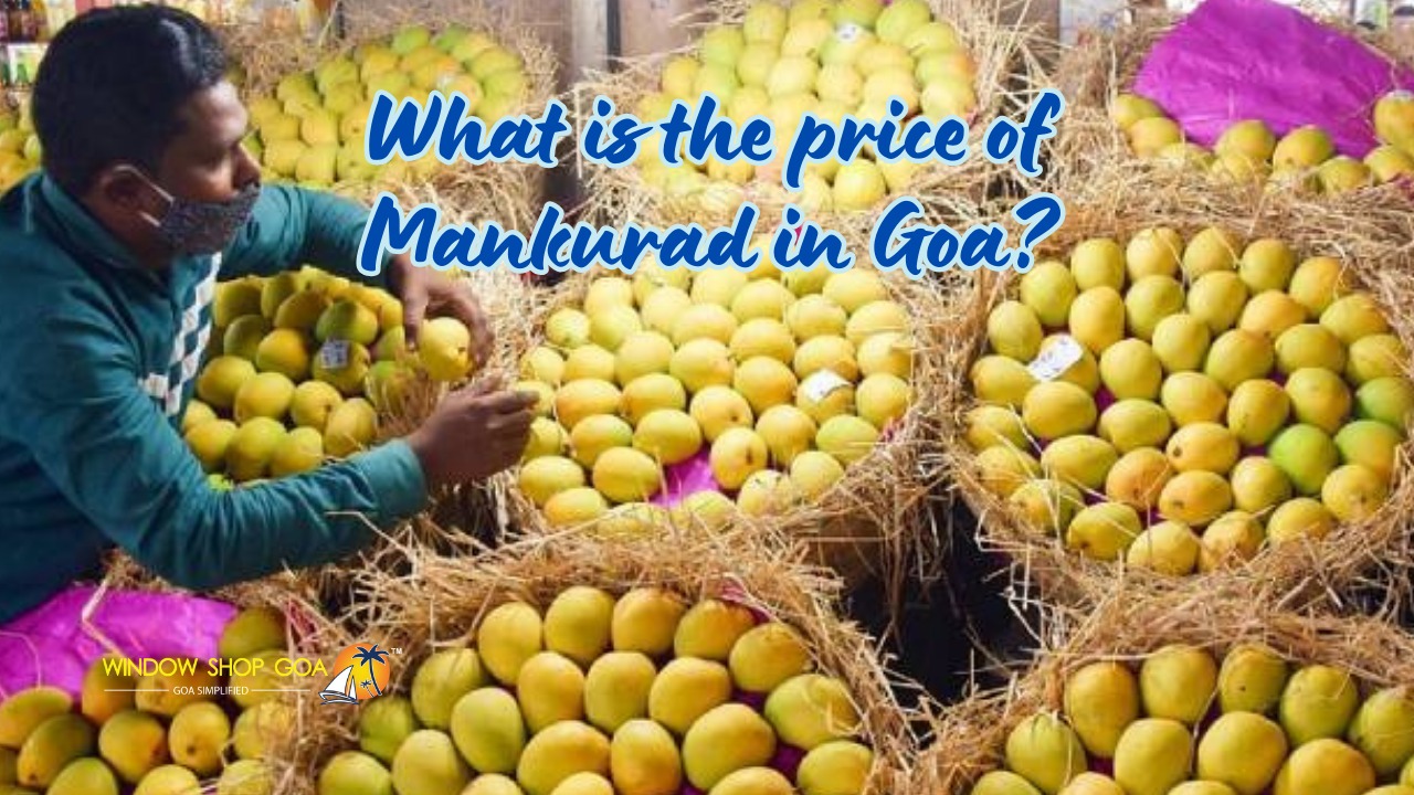 What is the price of Mankurad in Goa?